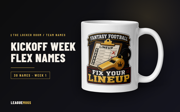 Kickoff week flex fantasy football team names on a white LeagueMugs Fix Your Lineup mug