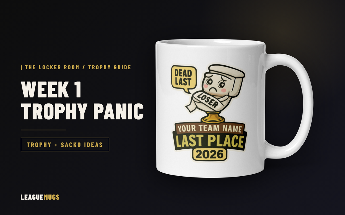 Week 1 fantasy football trophy and punishment ideas on a white LeagueMugs last place Sacko mug