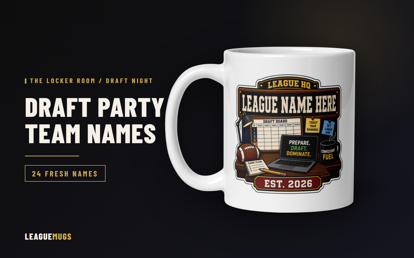 Draft party fantasy football team names with a League Mugs draft party mug on the dark Locker Room hero