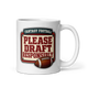Please Draft Responsibly fantasy football mug 11oz, handle on right