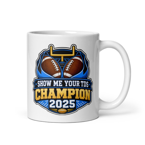Show Me Your TDS Blue Champion fantasy football champion mug, white glossy 11oz, handle on right