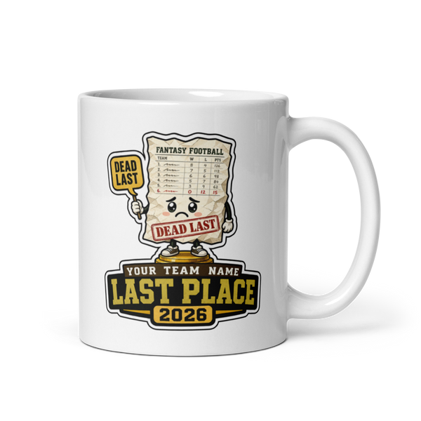 Dead Last Standings personalized fantasy football loser mug, white glossy 11oz, personalized team name side, handle on right